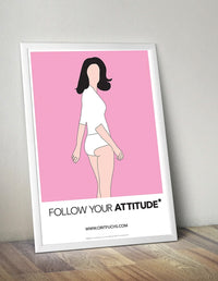 Follow Your Attitude Poster