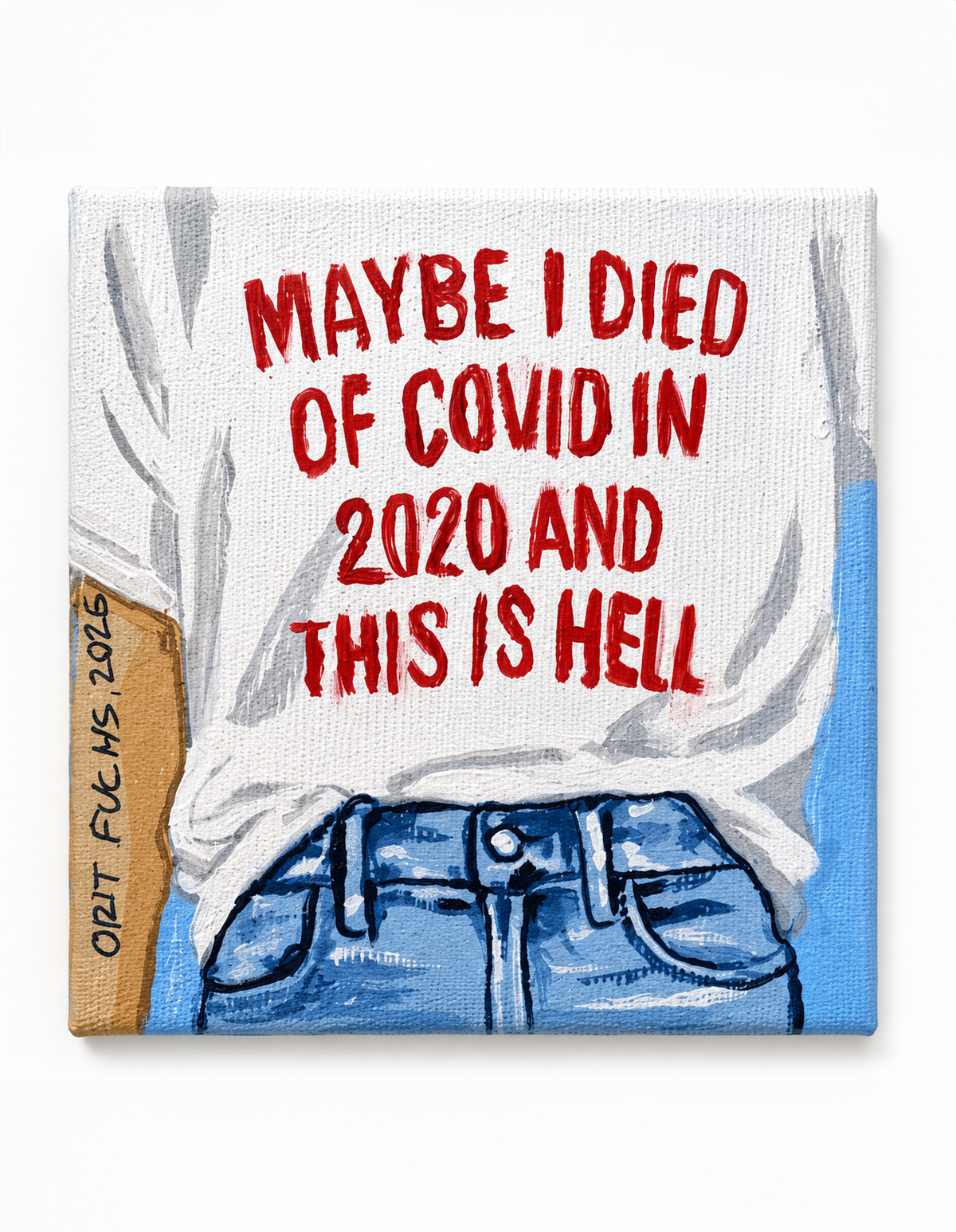 Orit Fuchs This Is Hell, 2026 – Original Acrylic Painting on Canvas